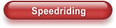 Speedriding